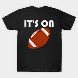 It's ON Football Ball Distressed T-Shirt